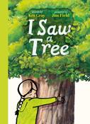 I Saw a Tree by Kes Gray image