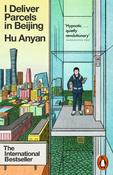 I Deliver Parcels in Beijing: On Making a Living by Hu Anyan