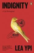 Indignity: A Life Reimagined by Lea Ypi image