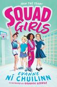 Squad Girls by Evanne Ni Chuilinn