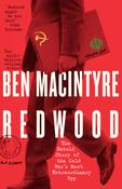 Redwood: The Untold Story of the Cold War's Most Extraordinary Spy by Ben Macintyre image