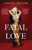 A Fatal Love by Louisa Treger
