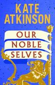 Our Noble Selves by Kate Atkinson image