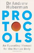 Protocols: An Operating Manual for the Human Body by Andrew Huberman image