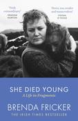 She Died Young: A Life in Fragments by Brenda Fricker image
