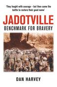 Jadotville: Benchmark for Bravery by Dan Harvey