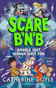 Scare B'n'B: Ghouls Just Wanna Have Fun by Catherine Doyle image