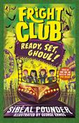 Fright Club: Ready, Set, Ghoul! by Sibeal Pounder image