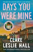 Days You Were Mine by Clare Leslie Hall image