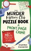 The Murder Mystery Club Puzzle Book: A Front-page Crime: by Dr Gareth Moore, Laura Jayne Ayres image
