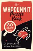 The Whodunnit Puzzle Book: 80 Cosy Crime Puzzles to Solve by Dr Gareth Moore and Laura Jayne Ayres image