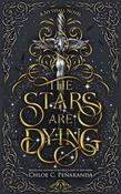 The Stars Are Dying (Nytefall Trilogy, 1) by Chloe C. Penaranda