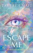 Escape Me by Tahereh Mafi image