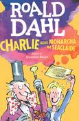 Charlie agus Monarcha na Seacláide by Roald Dahl image