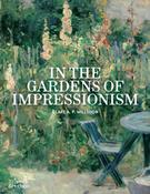 In the Gardens of Impressionism by Clare A.P. Willsdon image