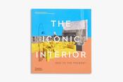 The Iconic Interior by Dominic Bradbury &amp; Richard Powers image