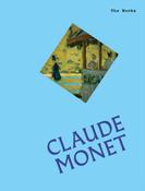 The Works: Claude Monet: The Essential Masterpieces by Sally Grant image
