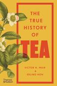 The True History of Tea by Victor H. Mair and Erling Hoh image