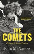 The Comets: Collected Short Fiction by Eoin McNamee image
