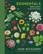 Edimentals: Edible Plants to Grow &amp; Enjoy by Huw Richards image