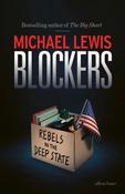Blockers: Rebels in the Deep State by Michael Lewis image