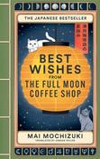 Best Wishes from the Full Moon Coffee Shop by Mai Mochizuki (Paperback)