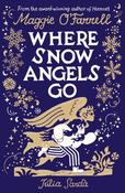 Where Snow Angels by Maggie O'Farrell and Illustrated by Julia Sarda image