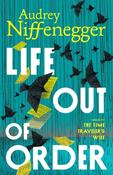 Life Out of Order by Audrey Niffenegger