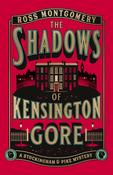 The Shadows of Kensington Gore by Ross Montgomery