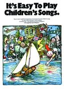 It’s Easy to Play | Children’s Songs (Piano Vocal Guitar)