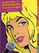 Audition Sourcebook for Female Singers &amp; CD (Piano Vocal Guitar)
