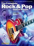 The Complete Rock &amp; Pop Guitar Player | Book 2 &amp; CD