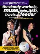 Play Guitar with | The Dandy Warhols, Muse, Pulp, Ash. +CD  |Tab