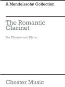 Felix Mendelssohn | The Romantic Clarinet | Clarinet and Piano