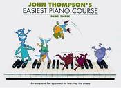 John Thompson’s Easiest Piano Course | Part 3 Revised Edition