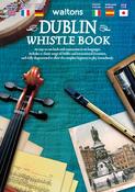 Dublin Tin Whistle Tutor with Famous Dublin songs and melodies