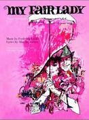 Lerner &amp; Loewe | My Fair Lady:  Vocal Selections (Piano Vocal Guitar)