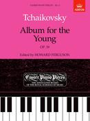 Tchaikovsky | Album for the Young, Op. 39 (Grades 2-6)