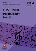 RIAM | Piano Pieces 2027-2030 | Grade 6 | for 2023 2024 2025 2027