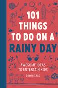 101 Things To Do On A Rainy Day Book