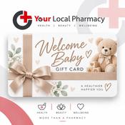 Your Local Pharmacy "Welcome Baby" Gift Card