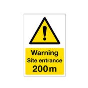 Site Entrance - 200 Metres Sign