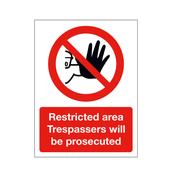 Restricted Area – Trespassers Will Be Prosecuted Sign
